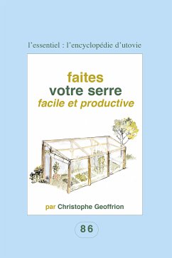 Faites votre serre facile et productive (eBook, ePUB) - Geoffrion, Christophe