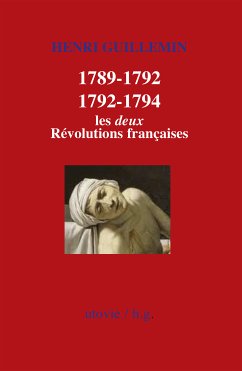 1789-1792/1792-1794 : Les deux Révolutions françaises (eBook, ePUB) - Guillemin, Henri