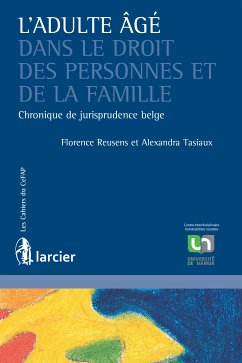 L’adulte âgé dans le droit des personnes et de la famille (eBook, ePUB) - Reusens, Florence; Tasiaux, Alexandra