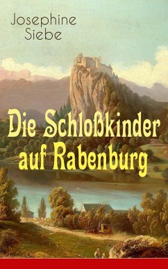 Die Schloßkinder auf Rabenburg (eBook, ePUB) - Siebe, Josephine
