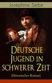 Deutsche Jugend in schwerer Zeit (Historischer Roman) (eBook, ePUB)