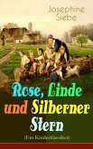 Rose, Linde und Silberner Stern (Ein Kinderklassiker) (eBook, ePUB)