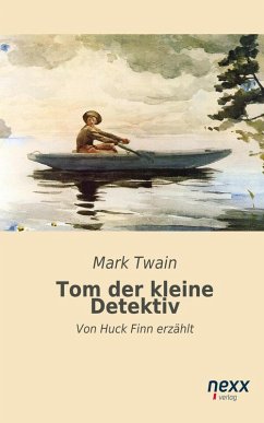 Tom, der kleine Detektiv (eBook, ePUB) - Twain, Mark