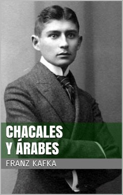 Chacales y árabes (eBook, ePUB) - Kafka, Franz
