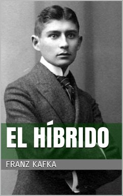 El híbrido (eBook, ePUB) - Kafka, Franz