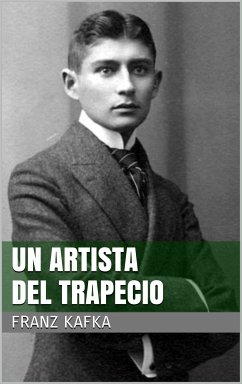 Un artista del trapecio (eBook, ePUB) - Kafka, Franz