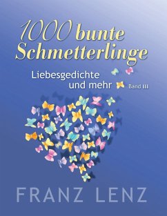 1000 bunte Schmetterlinge - III (eBook, ePUB) - Lenz, Franz