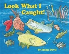 Look What I Caught! (eBook, ePUB) - Davis, Emma