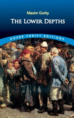 The Lower Depths (eBook, ePUB) - Gorky, Maxim