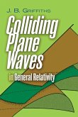 Colliding Plane Waves in General Relativity (eBook, ePUB)