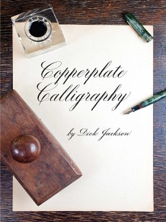 Copperplate Calligraphy (eBook, ePUB) - Jackson, Dick
