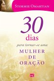 30 dias para tornar-se uma mulher de oração (eBook, ePUB)