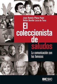 El coleccionista de saludos : la comunicación con los famosos - Boville Luca de Tena, Belén; Plana Pujol, Juan Ramón