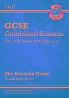 New GCSE Combined Science OCR Gateway Revision Guide - Foundation: Inc. Online Ed, Quizzes & Videos - Cgp Books