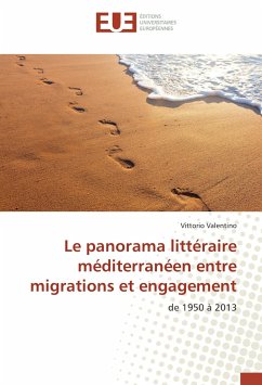 Le panorama littéraire méditerranéen entre migrations et engagement - Valentino, Vittorio