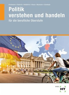 Politik verstehen und handeln - Brinkmann, Klaus;Dietrich, Ralf;Helldörfer, Thomas