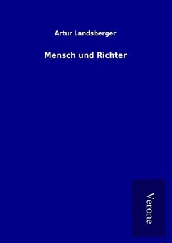 Mensch und Richter - Landsberger, Artur