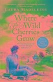 Where The Wild Cherries Grow