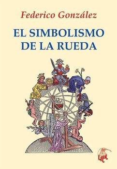 El simbolismo de la rueda - González, Federico