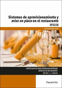 Sistemas de aprovisionamiento y mise en place en el restaurante - Hinojo Lucena, Juan José