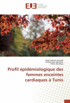 Profil épidémiologique des femmes enceintes cardiaques à Tunis - Achour Jenayah, Amel;Ben Marzouk, Sofiène;Boudaya, Fethia