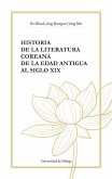 Historia de la literatura coreana : de la Edad Antigua al siglo XIX