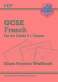 GCSE French Exam Practice Workbook: includes Answers & Online Audio (For exams in 2024 and 2025)
