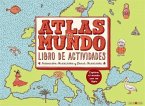 Atlas del mundo : libro de actividades : explora el mundo con un lápiz