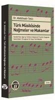 Türk Musikisinde Nagmeler ve Makamlar - Tekin, Abdülkadir