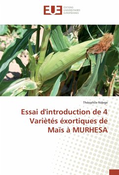 Essai d'introduction de 4 Variètés éxortiques de Maïs à MURHESA - Ndege, Théophile