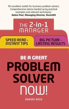 Be a Great Problem Solver - Now! - Reed, Adrian