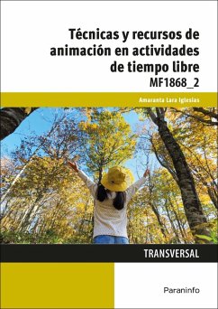 Técnicas y recursos de animación en actividades de tiempo libre - Lara Iglesias, Amaranta