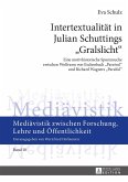 Intertextualität in Julian Schuttings «Gralslicht»
