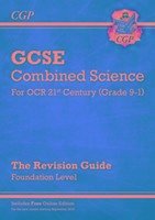 GCSE Combined Science: OCR 21st Century Revision Guide - Foundation (with Online Edition) - Cgp Books