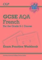 GCSE French AQA Exam Practice Workbook: includes Answers & Online Audio (For exams in 2024 and 2025) - CGP Books