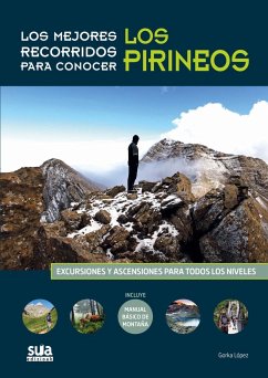 Los mejores recorridos para conocer los Pirineos - López Calleja, Gorka