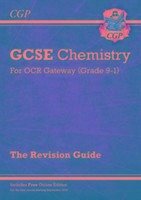 New GCSE Chemistry OCR Gateway Revision Guide: Includes Online Edition, Quizzes & Videos - Cgp Books