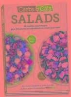 Carbs & Cals Salads - Cheyette, Chris; Balolia, Yello