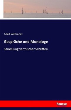 Gespräche und Monologe - Wilbrandt, Adolf von
