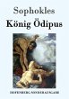 König Ödipus Sophokles Author