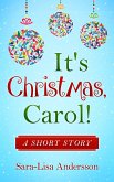 It's Christmas, Carol! (eBook, ePUB) It's Christmas, Carol! (eBook, ePUB)