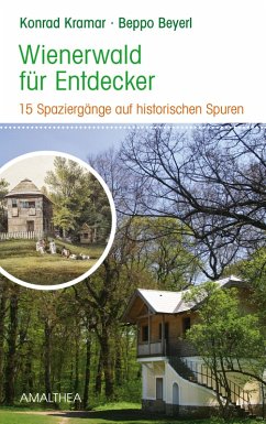 Wienerwald für Entdecker (eBook, ePUB) - Kramar, Konrad; Beyerl, Beppo
