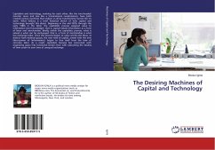 The Desiring Machines of Capital and Technology - Iginla, Biodun