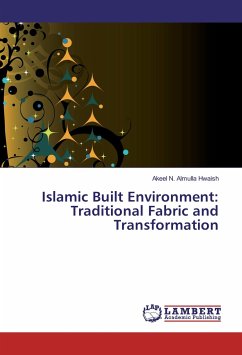 Islamic Built Environment: Traditional Fabric and Transformation