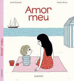 Amor meu - Desbordes, Astrid