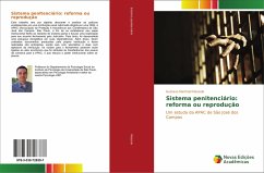 Sistema penitenciário: reforma ou reprodução - Massola, Gustavo Martineli