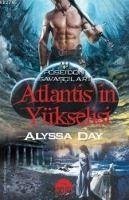 Atlantisin Yükselisi - Day, Alyssa