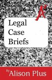 A+ Guide to Legal Case Briefs (A+ Guides to Writing, #8) (eBook, ePUB)