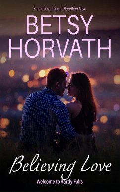 Cover Believing Love (Welcome to Hardy Falls, #1) (eBook, ePUB)