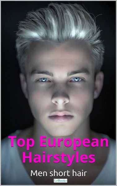 Men Short Hairstyle (eBook, ePUB)